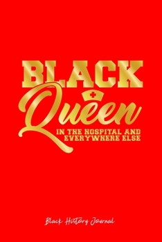 Paperback Black History Journal: Black Queen Hospital And Everywhere Cool Black History Gift - Red Dotted Dot Grid Bullet Notebook - Diary, Planner, Gr Book