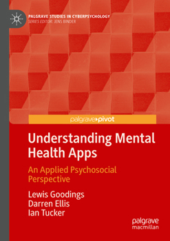 Paperback Understanding Mental Health Apps: An Applied Psychosocial Perspective Book