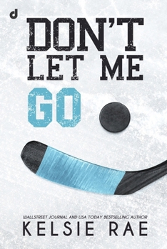 Don't let me go (Don't Let Me Series) (Italian Edition)
