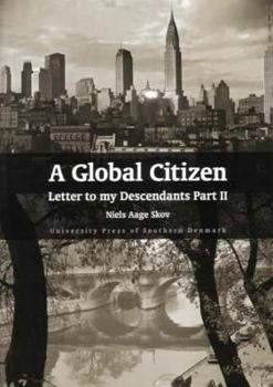 Paperback A Global Citizen: Letter to My Descendents Part II Book