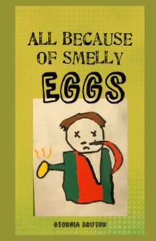 Paperback All Because of Smelly Eggs Book