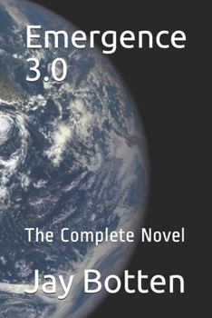 Emergence 3.0: The Complete Novel (365SciFi)