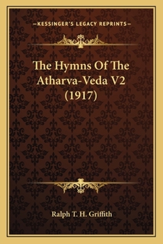 Paperback The Hymns Of The Atharva-Veda V2 (1917) Book