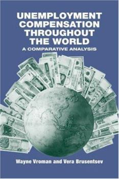 Hardcover Unemployment Compensation Throughout the World: A Comparative Analysis Book