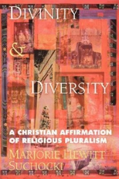 Paperback Divinity & Diversity: A Christian Affirmation of Religious Pluralism Book