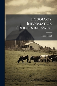 Paperback Hogology; Information Concerning Swine Book
