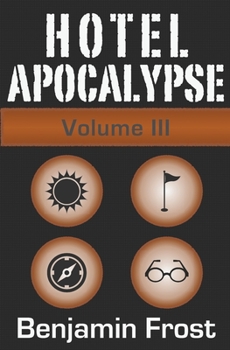 Paperback Hotel Apocalypse, Volume III (Episodes 9-12) Book