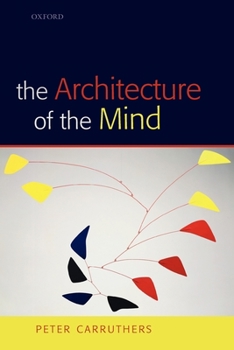 Paperback The Architecture of the Mind: Massive Modularity and the Flexibility of Thought Book