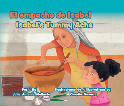 Hardcover El Empacho de Isabel / Isabel's Tummy Ache [Multiple Languages] Book