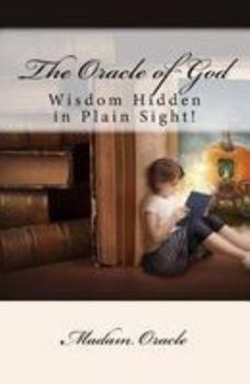 Paperback The Oracle of God: Wisdom Hidden in Plain Sight Book