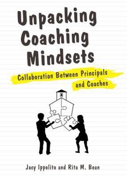 Spiral-bound Unpacking Coaching Mindsets: Collaboration Between Principals and Coaches Book