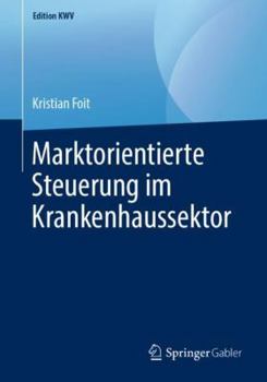 Paperback Marktorientierte Steuerung Im Krankenhaussektor [German] Book