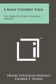 Paperback A Many Colored Toga: The Diary of Henry Fountain Ashurst Book