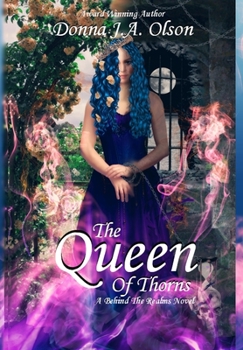 Hardcover The Queen Of Thorns: A Behind The Realms novel Book