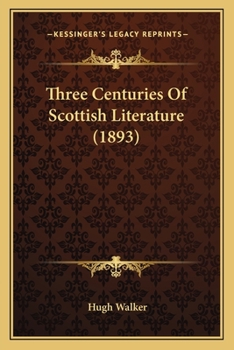 Paperback Three Centuries Of Scottish Literature (1893) Book