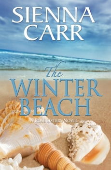 The Winter Beach (The Rose Sisters) - Book #3 of the Rose Sisters