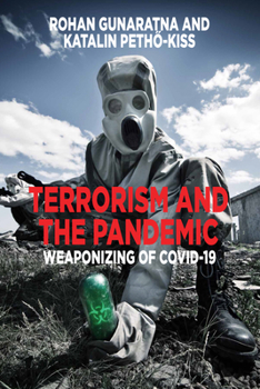 Paperback Terrorism and the Pandemic: Weaponizing of Covid-19 Book