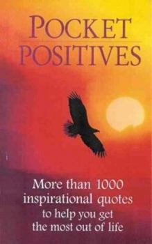 Paperback Pocket Positives: Over 1000 Inspirational Quotations Book