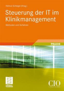Paperback Steuerung Der It Im Klinikmanagement: Methoden Und Verfahren [German] Book