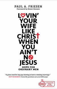 Paperback Lovin Your Wife Like Christ When You Ain't No Jesus Book