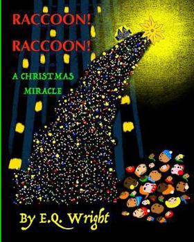 Paperback Raccoon! Raccoon!: A Christmas Miracle Book