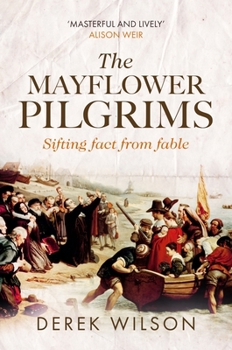 Paperback The Mayflower Pilgrims: Sifting Fact from Fable Book