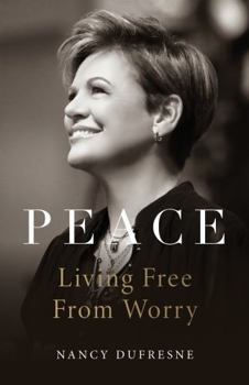 Paperback Peace: Living Free from Worry (Nancy Dufresne) Book