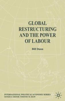 Paperback Global Restructuring and the Power of Labour Book