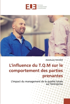 Paperback L'influence du T.Q.M sur le comportement des parties prenantes [French] Book