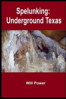 Paperback Spelunking: Underground Texas Book