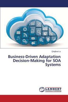 Paperback Business-Driven Adaptation Decision-Making for Soa Systems Book