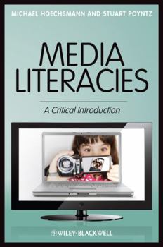 Paperback Media Literacies: A Critical Introduction Book