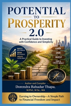 Paperback Potential to Prosperity 2.0: A Practical Guide to Investing with Confidence and Simplicity Book