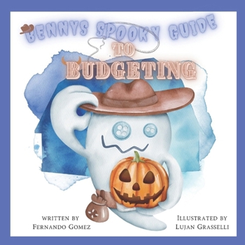 Paperback Benny's Spooky Guide to Budgeting: Teach your kids about budgeting Book