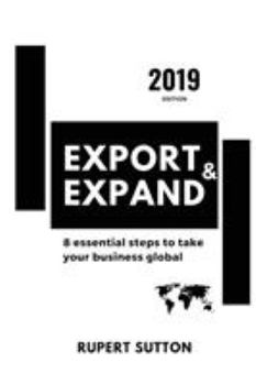 Paperback Export & Expand: 8 essential steps to take your business global Book