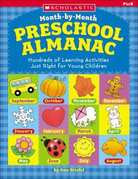 Paperback The Month-by-month Preschool Almanac: Hundreds of Learning Activities Just Right for Young Children Book