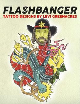 Paperback Flashbanger: Tattoo Designs by Levi Greenacres Book