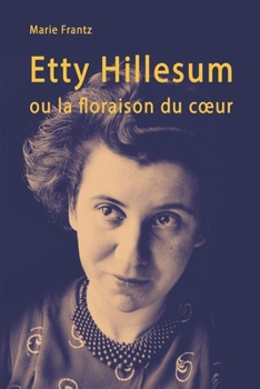 Paperback Etty Hillesum ou la floraison du coeur: Récit d'une individuation [French] Book