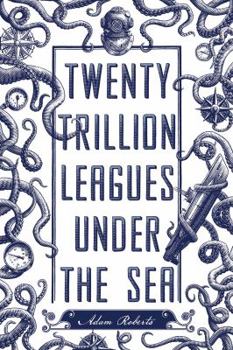 Paperback Twenty Trillion Leagues Under the Sea: An Illustrated Science Fiction Novel Book