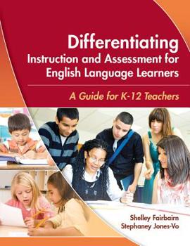 Paperback Differentiating Instruction and Assessment for English Language Learners: A Guide for K - 12 Teachers Book
