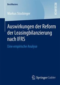 Paperback Auswirkungen Der Reform Der Leasingbilanzierung Nach Ifrs: Eine Empirische Analyse [German] Book