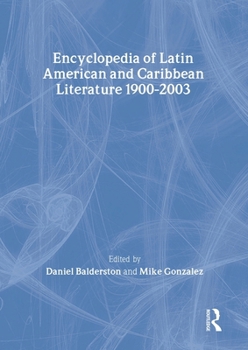 Paperback Encyclopedia of Twentieth-Century Latin American and Caribbean Literature, 1900-2003 Book