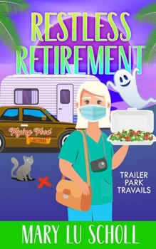 Paperback Restless Retirement: Book 7 Trailer Park Travails Book
