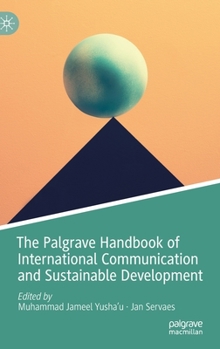 Hardcover The Palgrave Handbook of International Communication and Sustainable Development Book