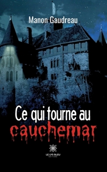 Paperback Ce qui tourne au cauchemar [French] Book