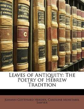 Paperback Leaves of Antiquity: The Poetry of Hebrew Tradition Book