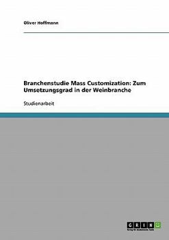 Paperback Branchenstudie Mass Customization: Zum Umsetzungsgrad in der Weinbranche [German] Book