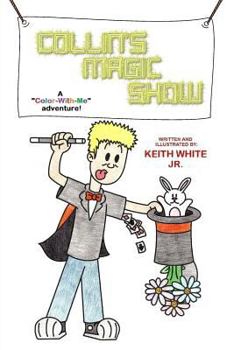 Paperback Collin's Magic Show: A Color-With-Me Adventure Book