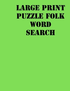 Large print puzzle Folk Word Search: large print puzzle book .8,5x11, matte cover, green,55 Music Activity Puzzle Book with solution