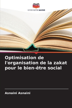 Paperback Optimisation de l'organisation de la zakat pour le bien-être social [French] Book